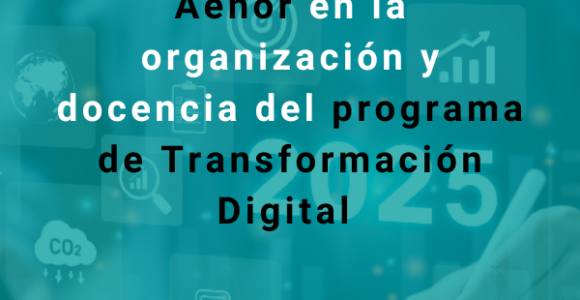 Septer colabora con Aenor en la organización y docencia del programa de Transformación Digital – Generación Digital PYMES